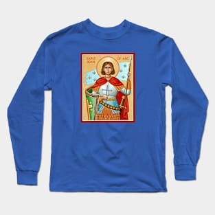 St Joan of Arc Am Not Afraid I Was Born Do This Saint Long Sleeve T-Shirt